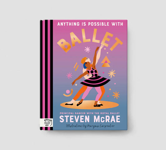 'Anything is Possible by Steven McRae Ballet Book'